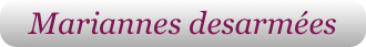 Mariannes desarmées
